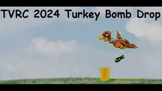 2024 TVRC Turkey Bomb Drop