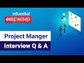 Project Manager Interview Questions and Answers | PMP  Training | Edureka | PMP Rewind - 5