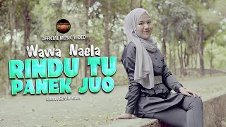 Wawa Naela - Rindu Tu Panek Juo (Official Music Video)