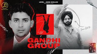 Gandhi Group (Offical Video ) | Jassi Dhillon  | Jassi bros | Latest punjabi song 2024