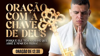 ELE TEM A CHAVE QUE ABRE E NINGUÉM FECHA! 🙌🏼 ORAÇÃO 5 DE FEVEREIRO | 12:30