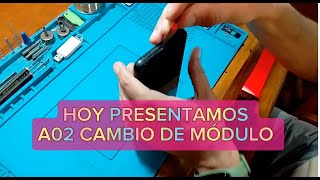 Cambio de Modulo Samsung A02