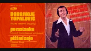 Dobrivoje Topalović - Po rastanku-'75 (original)