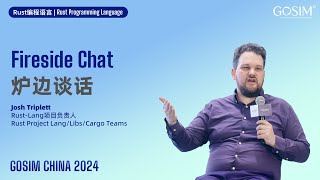 GOSIM CHINA 2024 - Josh Triplett: Fireside Chat