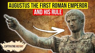 Augustus: The First Roman Emperor and His Rule