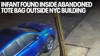 Infant found inside abandoned tote bag outside NYC building