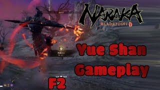 Yue Shan Gameplay | Top 1 Dễ Vs F2 | Naraka Bladepoint #34