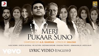 @A. R. Rahman & Gulzar - Meri Pukaar Suno | Lyric Video (English)