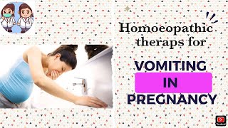 Homoeopathic theraps series1: Vomiting in pregnancy