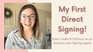 My 1st DIRECT signing! How I made $150 in an hour as an Arizona Loan Signing Agent -- Notary Public