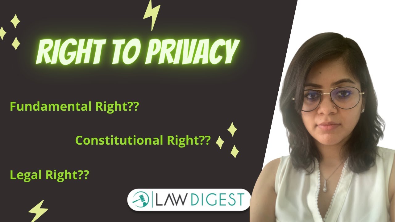 Right To Privacy | Is It A Fundamental Right Or Constitutional Right Or ...