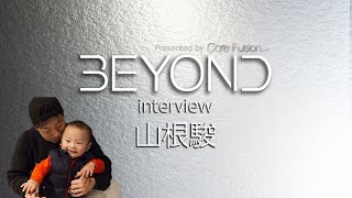 BEYOND  COO(最高執行責任者) 山根駿 インタビュー