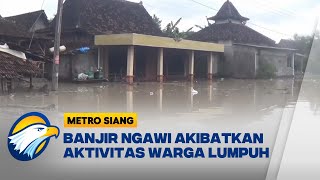 Banjir Ngawi Akibatkan Aktivitas Warga Lumpuh - [Metro Siang]