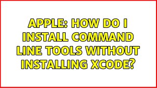 Apple: How do I install command line tools without installing Xcode?