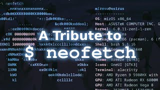A tribute to neofetch