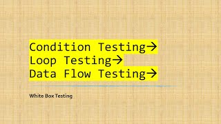 Condition Testing || Data flow testing || loop testing