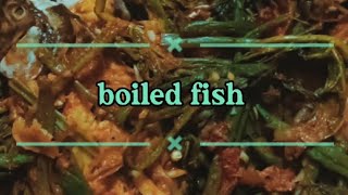 Naga style boiled fish#fish vlog#🐬🐬🐬🐬🐬🐬