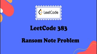 LeetCode 383: Ransom Note Solution in Java | Can Construct String from Magazine