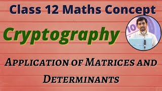 Class 12 Maths Cryptography Application of Matrices and Determinants