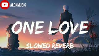 ONE LOVE OFFICIAL SONG BY SHUBH {SLOWED REVERB} ENJOY YOUR MOOD
