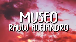 Rauw Alejandro - Museo (Letra/Lyrics)