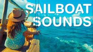 Relaxing Sailing Boat, Sailboat Sounds \u0026 Creaking Ship at Sea: sailing sounds, ship creaking sound