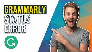 Grammarly Service Status Error (Easy Fix Guide)