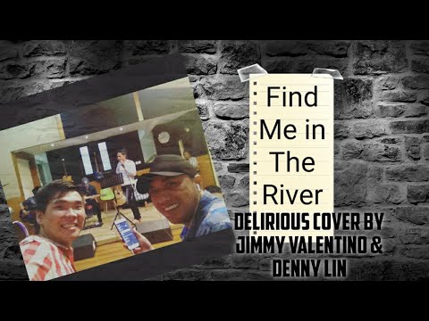 FIND ME IN THE RIVER - Delirious (KJ APA & JJ Heller) | Cover By Jimmy ...