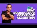 Soundcloud Copyright Problem - Beat Soundcloud Algorithm