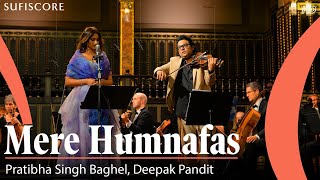 Mere Humnafas | Pratibha Singh Baghel, Deepak Pandit & Budapest Symphony Orchestra | Ghazal Song