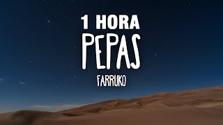 [1 HORA] Farruko - Pepas (Letra/Lyrics)