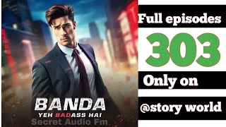 Banda yeh badass hai episode 303