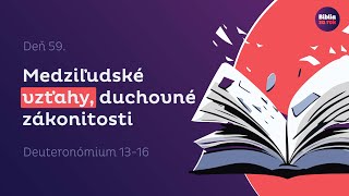 Deuteronómium 13-16 | Medziľudské vzťahy, duchovné zákonitosti | Deň #59