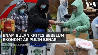 Enam Bulan Kritis Sebelum Ekonomi AS Pulih Benar