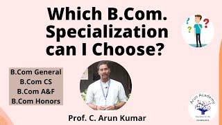 Which B.Com specialization can I choose? | Tamil | Prof. C. Arun Kumar