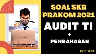 SOAL SKB PRAKOM - AUDIT TI