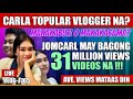 ⭕️ CARLA TOPULAR VLOGGER NA | JOMCARL MAY BAGONG MILLION VIEWS | AVERAGE VIEWS MATAAS DIN