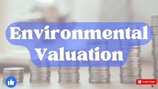 Environmental valuation