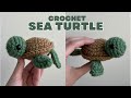 Crochet Sea Turtle Tutorial for Beginners, First Crochet Project Step by Step Tutorial