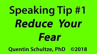 Speaking Tip #1 Reduce Fear in Public Speaking & Presentations