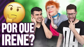 POR QUE NOS CHAMAMOS DE IRENE E VERA? | Virou Festa