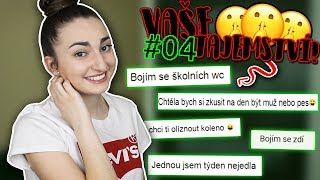 ČTU VAŠE TAJEMSTVÍ!! 😲 | #04