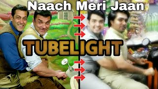 Naach Meri Jaan - Video Song : Tubelight Movie