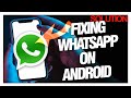How to Fix WhatsApp on Android - Comprehensive Troubleshooting Guide!