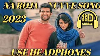 Na Roja#Nuvve#8d audio#Song in Telugu#Movie Kushi#Vijay Devarakonda#Samantha