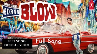 Hardy Sandhu | HORNN BLOW | Video Song | Jaani | B Praak | New Song 2016 | T Series