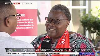 Day three of African Women in Dialogue Forum underway in Boksburg