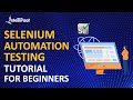 Selenium Automation Testing Tutorial for Beginners | Selenium Automation Tutorial | Intellipaat