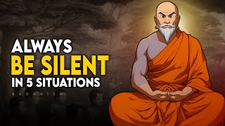 Always Be Silent in Five Situations - Buddhism