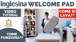 INGLESINA WELCOME PAD COME SI USA e ISTRUZIONI PER IL LAVAGGIO